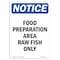 Signmission OSHA Notice, 7" Height, NOTICE Food Preparation Area Raw Fish Only Sign, 7" X 5", Portrait OS-NS-D-57-V-15712 - alternate 1